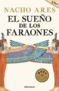 el sueño de los faraones-nacho ares-9788466340687 el sueño de los faraones-nacho ares-9788466340687