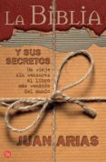 la biblia y sus secretos-juan arias-9788466369787 la biblia y sus secretos-juan arias-9788466369787