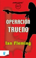 operación trueno (ebook)-ian fleming-9788466649087 operación trueno (ebook)-ian fleming-9788466649087