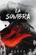 Ebook para kindle descargar gratis LA SOMBRA (DARK VERSE 5) 9788466683487 (Literatura española) de RuNyx