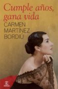 (pe) cumple años, gana vida-carmen martinez-bordiu-9788467034387 (pe) cumple años, gana vida-carmen martinez-bordiu-9788467034387