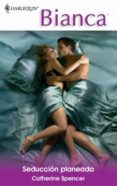 seducción planeada (ebook)-catherine spencer-9788467184587 seducción planeada (ebook)-catherine spencer-9788467184587