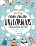 como dibujar unicornios y otras criaturas adorables-lulu mayo-9788467932287 como dibujar unicornios y otras criaturas adorables-lulu mayo-9788467932287