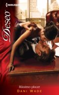 máximo placer (ebook)-dani wade-9788468738987 máximo placer (ebook)-dani wade-9788468738987