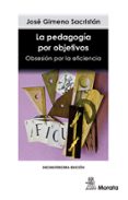 la pedagogia por objetivos: obsesion por la eficiencia-jose gimeno sacristan-9788471122087 la pedagogia por objetivos: obsesion por la eficiencia-jose gimeno sacristan-9788471122087