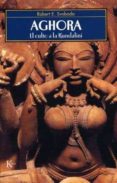 aghora: el culto a la kundalini-robert svoboda-9788472456587 aghora: el culto a la kundalini-robert svoboda-9788472456587