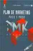 plan de marketing: paso a paso (2ª ed.) (incluye cd-rom)-carlo cutropia fernandez-9788473563987 plan de marketing: paso a paso (2ª ed.) (incluye cd-rom)-carlo cutropia fernandez-9788473563987