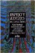 espejo y reflejo: del caos al orden. guia ilustrada de la teoria del caos y la ciencia de la totalidad-john p. briggs-f. david peat-9788474323887 espejo y reflejo: del caos al orden. guia ilustrada de la teoria del caos y la ciencia de la totalidad-john p. briggs-f. david peat-9788474323887