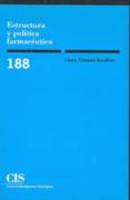 estructura y politica farmaceutica-laura chaques bonafont-9788474763287 estructura y politica farmaceutica-laura chaques bonafont-9788474763287