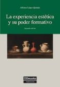 la experiencia estetica y su poder formativo (2ª ed.)-alfonso lopez quintas-9788474859287 la experiencia estetica y su poder formativo (2ª ed.)-alfonso lopez quintas-9788474859287
