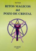 ritos magicos del pozo de cristal-ed fitch-9788476271087 ritos magicos del pozo de cristal-ed fitch-9788476271087
