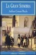 la gran sombra-arthur conan doyle-9788477024187 la gran sombra-arthur conan doyle-9788477024187