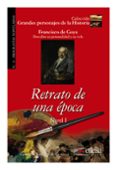 retrato de una epoca: francisco de goya, descubre su personalidad y su vida-consuelo jimenez de cisneros-9788477116387 retrato de una epoca: francisco de goya, descubre su personalidad y su vida-consuelo jimenez de cisneros-9788477116387
