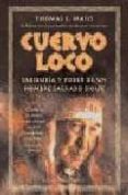 cuervo loco: sabiduria y poder de un hombre sagrado sioux-thomas e. mails-9788477208587 cuervo loco: sabiduria y poder de un hombre sagrado sioux-thomas e. mails-9788477208587
