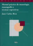 manual practico de museologia, museografia y tecnicas expositiva s-juan carlos rico-9788477371687 manual practico de museologia, museografia y tecnicas expositiva s-juan carlos rico-9788477371687