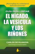 guia para limpiar el higado la vesicula y los riñones (ebook)-9788478089987 guia para limpiar el higado la vesicula y los riñones (ebook)-9788478089987