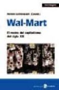 wal-mart: el rostro del capitalismo del siglo xxi-j. palacios-9788478843787 wal mart: el rostro del capitalismo del siglo xxi j. palacios 9788478843787