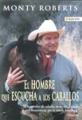 el hombre que escucha a los caballos (5ª ed.)-monty roberts-9788479023287 el hombre que escucha a los caballos (5ª ed.)-monty roberts-9788479023287