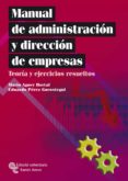 manual de administracion y direccion de empresas:teoria y ejercic ios resueltos-mario aguer hortal-9788480049887 manual de administracion y direccion de empresas:teoria y ejercic ios resueltos-mario aguer hortal-9788480049887