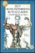 guia de los movimientos de musculacion: descripcion anatomica-frederic delavier-9788480193887 guia de los movimientos de musculacion: descripcion anatomica-frederic delavier-9788480193887