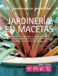 jardineria en macetas: jardineria practica-jenny hemdy-9788480767187 jardineria en macetas: jardineria practica-jenny hemdy-9788480767187