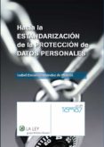 hacia la estandarizacion de la proteccion de datos personales (ebook)-9788481268287 hacia la estandarizacion de la proteccion de datos personales (ebook)-9788481268287