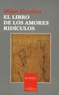 el libro de los amores ridiculos-milan kundera-9788483104187 el libro de los amores ridiculos-milan kundera-9788483104187