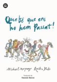 que be que ens ho hem passat!-michael morpurgo-9788483434987 que be que ens ho hem passat!-michael morpurgo-9788483434987