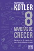 8 maneras de crecer-philip kotler-9788483565087 8 maneras de crecer-philip kotler-9788483565087