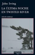 ultima noche en twisted river-john irving-9788483832387 ultima noche en twisted river-john irving-9788483832387