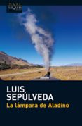 la lampara de aladino-luis sepulveda-9788483835487 la lampara de aladino-luis sepulveda-9788483835487