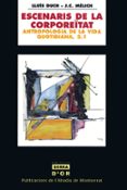 escenaris de la corporeitat: antropologia de la vida quotidiana-lluis duch-j. c. melich-9788484154587 escenaris de la corporeitat: antropologia de la vida quotidiana-lluis duch-j. c. melich-9788484154587
