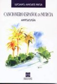 cancionero español en murcia. antologia-9788484253587 cancionero español en murcia. antologia-9788484253587