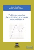 problemas resueltos de continuidad de funciones para bachillerato-lucia lopez pozo-9788484257387 problemas resueltos de continuidad de funciones para bachillerato-lucia lopez pozo-9788484257387