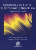 fundamentos de fisica: electricidad y magnetismo (2ª ed)-juan hernandez alvaro-9788484393887 fundamentos de fisica: electricidad y magnetismo (2ª ed)-juan hernandez alvaro-9788484393887