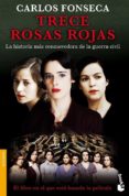 trece rosas rojas-carlos fonseca-9788484605287 trece rosas rojas-carlos fonseca-9788484605287