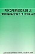psicopedagogia de la comunicacion y el lenguaje-juan manuel seron muñoz-9788485851287 psicopedagogia de la comunicacion y el lenguaje-juan manuel seron muñoz-9788485851287
