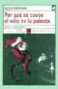 por que se cuece el niño en la polenta-aglaja veteranyi-9788489618787 por que se cuece el niño en la polenta-aglaja veteranyi-9788489618787