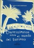 conocimientos sobre el mundo del turismo-jose maria orte bermudez-9788489790087 conocimientos sobre el mundo del turismo-jose maria orte bermudez-9788489790087