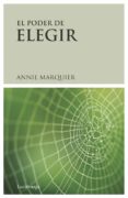 el poder de elegir-anne marquier-9788489957787 el poder de elegir-anne marquier-9788489957787
