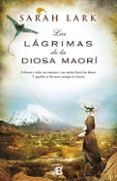 las lágrimas de la diosa maorí (trilogía del árbol kauri 3) (ebook)-sarah lark-9788490199787 las lágrimas de la diosa maorí (trilogía del árbol kauri 3) (ebook)-sarah lark-9788490199787