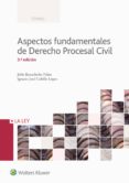 aspectos fundamentales de derecho procesal civil 3ª ed.-julio banacloche palao-ignacio jose cubillo lopez-9788490204887 aspectos fundamentales de derecho procesal civil 3ª ed.-julio banacloche palao-ignacio jose cubillo lopez-9788490204887
