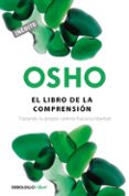 el libro de la comprension: trazando tu propio camino hacia la li bertad-9788490326787 el libro de la comprension: trazando tu propio camino hacia la li bertad-9788490326787