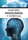 madurez psicologica y espiritual-wesceslao vial-9788490613887 madurez psicologica y espiritual-wesceslao vial-9788490613887