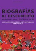 biografias al descubierto. historias de vida y educacion social (ebook)-9788490640487 biografias al descubierto. historias de vida y educacion social (ebook)-9788490640487