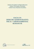 hacia un derecho administrativo, fiscal y medioambiental romano iii (ebook)-9788490859087 hacia un derecho administrativo, fiscal y medioambiental romano iii (ebook)-9788490859087