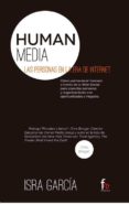 human media: las personas en la era de internet-isra garcia-9788490881187 human media: las personas en la era de internet-isra garcia-9788490881187