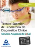 técnico superior de laboratorio de diagnóstico clínico del servicio aragonés de salud. temario común y test-9788490937587 técnico superior de laboratorio de diagnóstico clínico del servicio aragonés de salud. temario común y test 9788490937587
