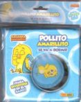 el pollito amarillito se va a dormir-9788490940587 el pollito amarillito se va a dormir-9788490940587