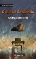 o que sei do silencio (ebook)-andrea maceiras-9788491213987 o que sei do silencio (ebook)-andrea maceiras-9788491213987